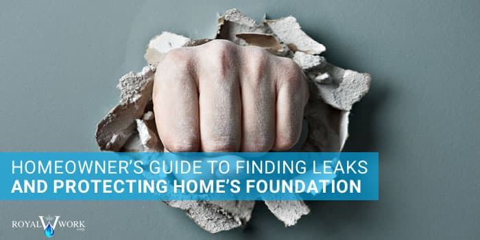 Homeowner’s Guide to Finding Leaks And Protecting Home’s Foundation